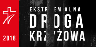 Ekstremalna Droga Krzyżowa 2018 – musisz to przeżyć!