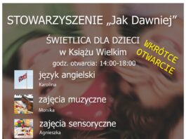 „Jak Dawniej” – pozalekcyjne zajęcia świetlicowe, kreatywna nauka, gry i zabawy dla dzieci w Książu Wielkim