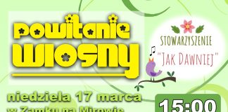Powitanie Wiosny ze Stowarzyszeniem „Jak Dawniej”